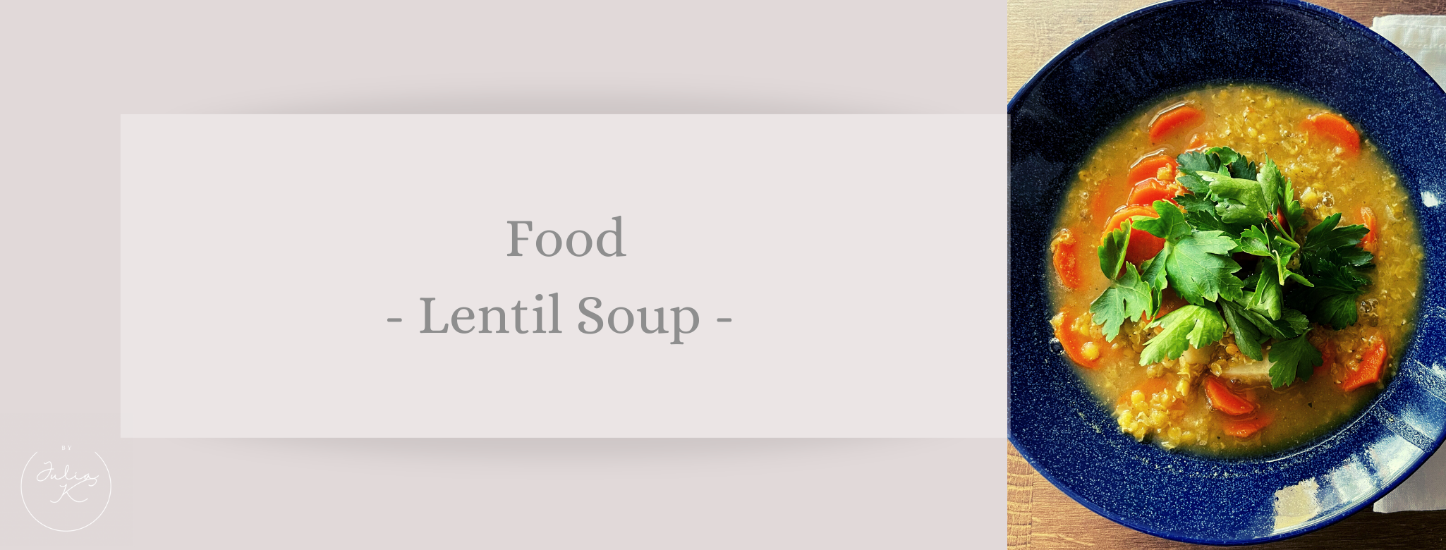 Food: Lentil Soup