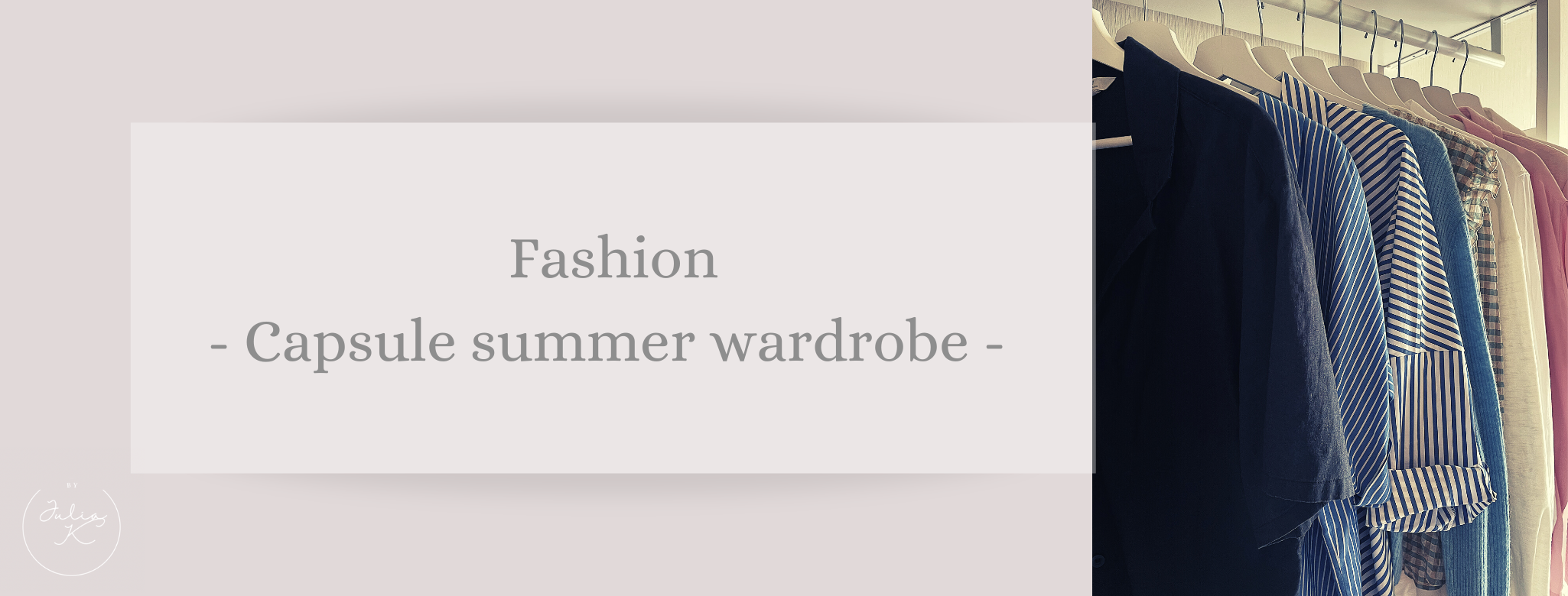 Fashion: My capsule summer wardrobe