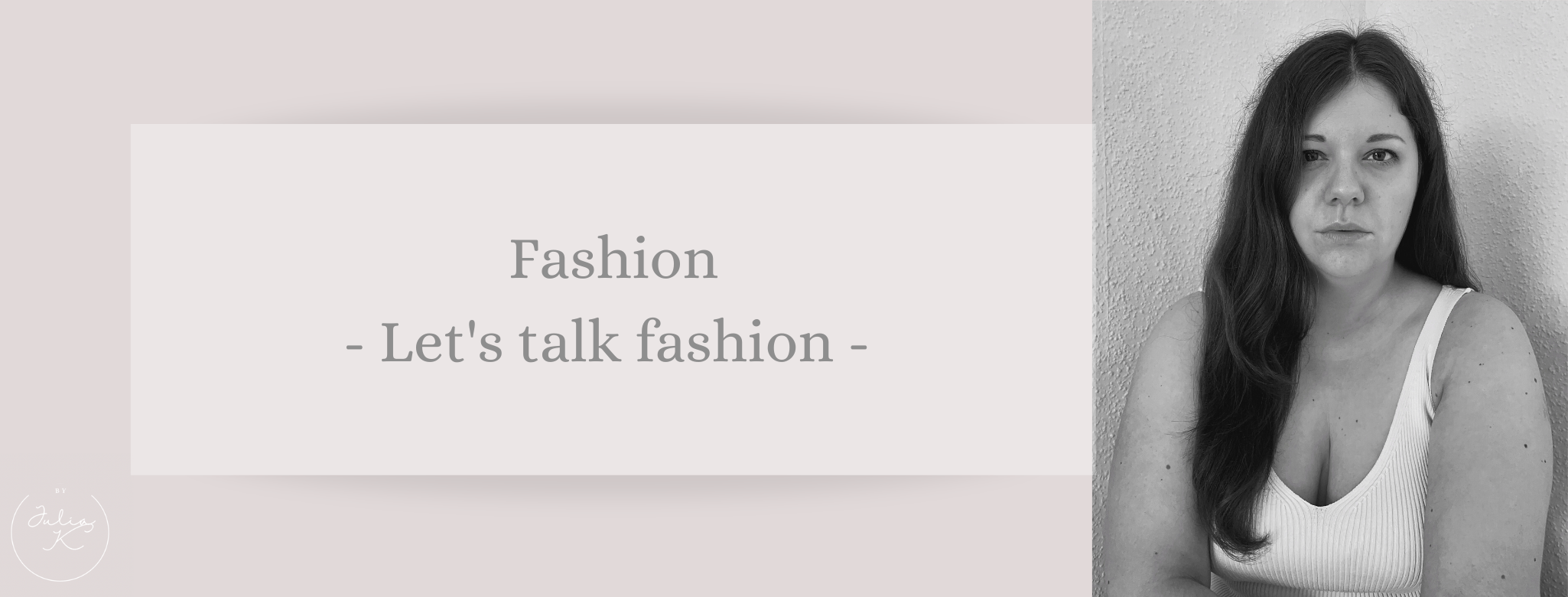 Fashion: Let’s talk fashion