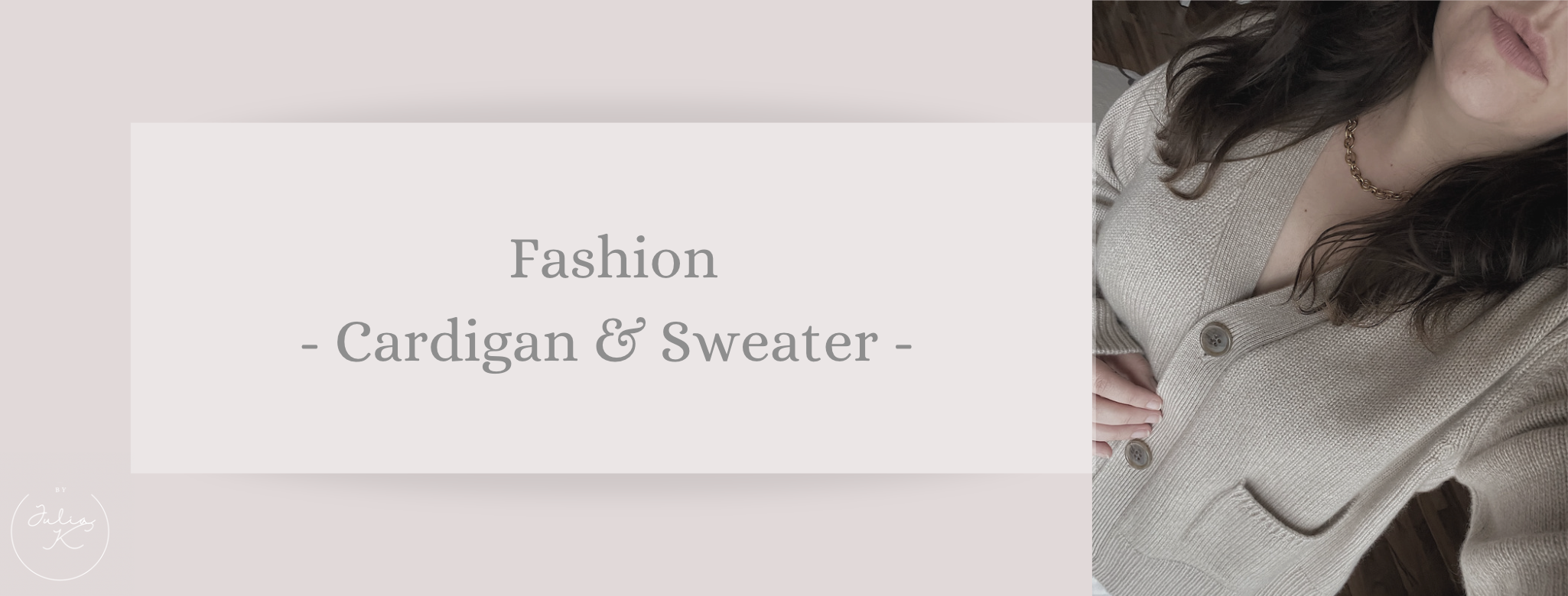 Fashion: Sweater & Cardigan